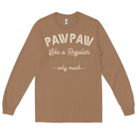 Toasted Coconut Mens Pawpaw Like a Regular Grandpa Funny Fathers Day Long Sleeve Tee - linhVisuals