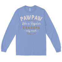 Colony Blue Mens Pawpaw Like a Regular Grandpa Funny Fathers Day Long Sleeve Tee - linhVisuals