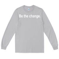 Moon Dust be the change [tb] Long Sleeve Tee - linhVisuals