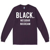 Plum black no sugar no cream 02 [tb] Long Sleeve Tee - linhVisuals