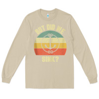 Mushroom mens funny boating shirt but did we sink rope anchor boat captain tank Long Sleeve Tee - linhVisuals