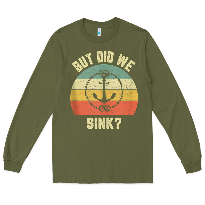 Mens Funny Boating Shirt But Did We Sink Rope Anchor Boat Captain Tank Long Sleeve Tee by linhVisuals | Teevron