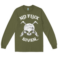 Army Green no flux given   funny welder tee shirt for welding dads Long Sleeve Tee - linhVisuals