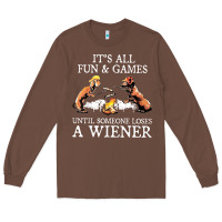 Chestnut it's all fun and games until someone loses a wiener shirt Long Sleeve Tee - linhVisuals