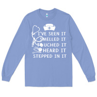 Colony Blue nurse t  shirt nurse i've seen it smelled it touched it t  shirt Long Sleeve Tee - linhVisuals