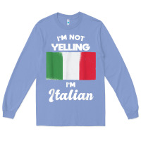 Colony Blue i'm not yelling i'm italian t shirt Long Sleeve Tee - linhVisuals
