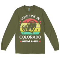Army Green someone in colorado loves me t  shirt someone in colorado loves me fun Long Sleeve Tee - linhVisuals