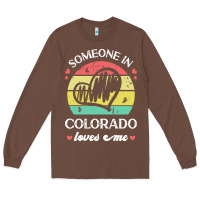 Someone In Colorado Loves Me T  Shirt Someone In Colorado Loves Me Fun Long Sleeve Tee | Teevron