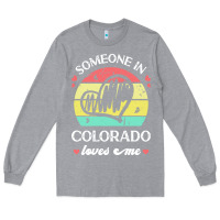 Heather Grey someone in colorado loves me t  shirt someone in colorado loves me fun Long Sleeve Tee - linhVisuals