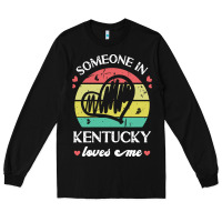 Black someone in kentucky loves me t  shirt someone in kentucky loves me fun Long Sleeve Tee - linhVisuals