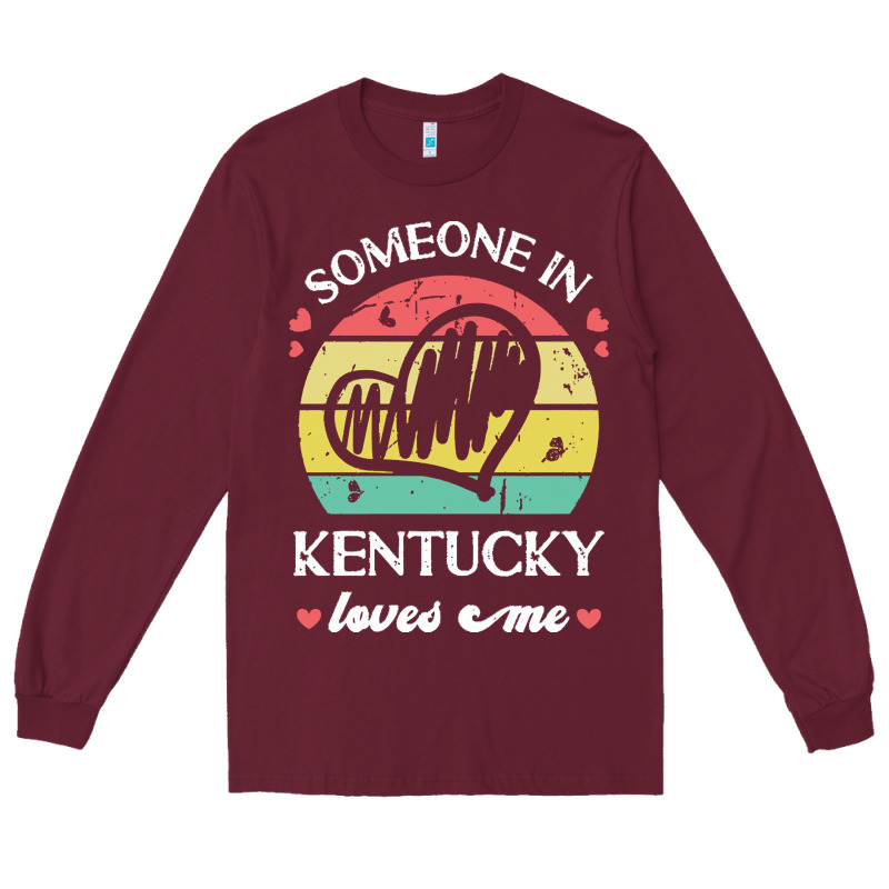 Someone In Kentucky Loves Me T  Shirt Someone In Kentucky Loves Me Fun Long Sleeve Tee by linhVisuals | Teevron