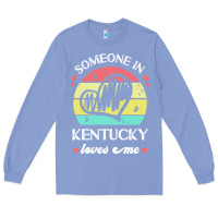 Colony Blue someone in kentucky loves me t  shirt someone in kentucky loves me fun Long Sleeve Tee - linhVisuals