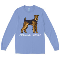 Colony Blue airedale terrier crazy dog lover sweatshirt Long Sleeve Tee - linhVisuals