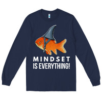 Navy mindset motivational quote cute goldfish shark fish t shirt Long Sleeve Tee - linhVisuals