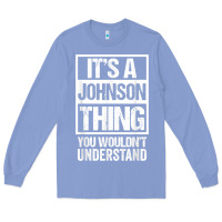 Colony Blue it's a johnson thing   you wouldn't understand   family name t shirt Long Sleeve Tee - linhVisuals