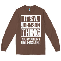 It's A Johnson Thing   You Wouldn't Understand   Family Name T Shirt Long Sleeve Tee | Teevron