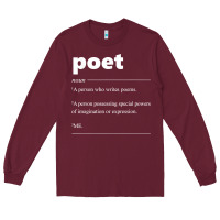 Burgundy poet definition funny for poet drama poetry poems t shirt Long Sleeve Tee - linhVisuals