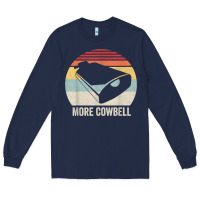 Navy retro more cowbell shirt funny drummer gift vintage t shirt Long Sleeve Tee - linhVisuals