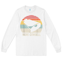 White retro more cowbell shirt funny drummer gift vintage t shirt Long Sleeve Tee - linhVisuals