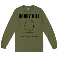 Army Green bobby hill that boy ain't right [tw] Long Sleeve Tee - linhVisuals