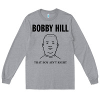 Heather Grey bobby hill that boy ain't right [tw] Long Sleeve Tee - linhVisuals