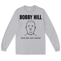 Moon Dust bobby hill that boy ain't right [tw] Long Sleeve Tee - linhVisuals