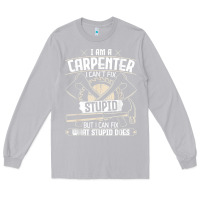 Moon Dust i can't fix stupid   funny carpentry woodworking carpenter t shirt Long Sleeve Tee - linhVisuals