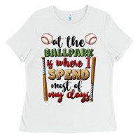At The Ballpark Is Where I Spend Most My Days Ladies Tee | Teevron