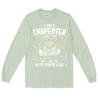 Matcha i can't fix stupid   funny carpentry woodworking carpenter t shirt Long Sleeve Tee - linhVisuals