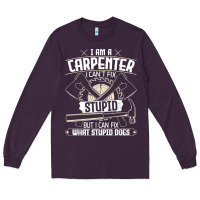 Plum i can't fix stupid   funny carpentry woodworking carpenter t shirt Long Sleeve Tee - linhVisuals