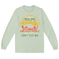 Matcha i will put you in the trunk and help people funny saying t shirt Long Sleeve Tee - linhVisuals