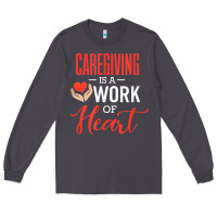 Smoke caregiving is a work of heart caregiver gifts for men, women t shirt Long Sleeve Tee - linhVisuals