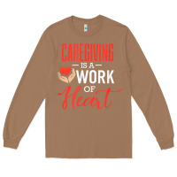 Toasted Coconut caregiving is a work of heart caregiver gifts for men, women t shirt Long Sleeve Tee - linhVisuals