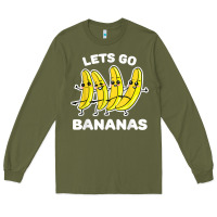 Army Green lets go bananas shirt  funny fruit pun shirt  banana t shirt Long Sleeve Tee - linhVisuals