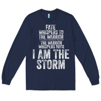 Navy fate whispers to warrior i am the storm quote gritty fighter t shirt Long Sleeve Tee - linhVisuals