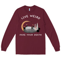 Burgundy funny opossum possum tee live weird fake your death t shirt Long Sleeve Tee - linhVisuals