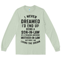Matcha mens i never dreamed i'd end up being a son in law funny gift t shirt Long Sleeve Tee - linhVisuals