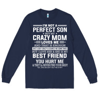 Navy i'm not a perfect son but my crazy mom loves me mother's day t shirt Long Sleeve Tee - linhVisuals