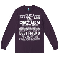 Plum i'm not a perfect son but my crazy mom loves me mother's day t shirt Long Sleeve Tee - linhVisuals