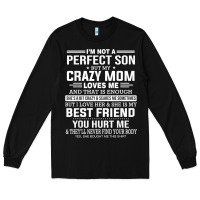 Black i'm not a perfect son but my crazy mom loves me mother's day t shirt Long Sleeve Tee - linhVisuals