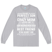 Moon Dust i'm not a perfect son but my crazy mom loves me mother's day t shirt Long Sleeve Tee - linhVisuals