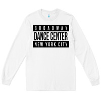 White broadway dance center [tw] Long Sleeve Tee - linhVisuals