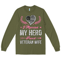 Army Green i married my hero proud veteran wife usa military husband t shirt Long Sleeve Tee - linhVisuals