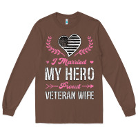 Chestnut i married my hero proud veteran wife usa military husband t shirt Long Sleeve Tee - linhVisuals