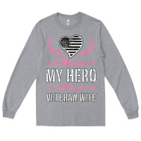 Heather Grey i married my hero proud veteran wife usa military husband t shirt Long Sleeve Tee - linhVisuals