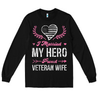 Black i married my hero proud veteran wife usa military husband t shirt Long Sleeve Tee - linhVisuals