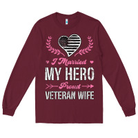 I Married My Hero Proud Veteran Wife Usa Military Husband T Shirt Long Sleeve Tee | Teevron