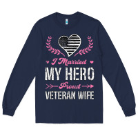 Navy i married my hero proud veteran wife usa military husband t shirt Long Sleeve Tee - linhVisuals