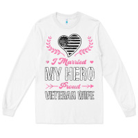White i married my hero proud veteran wife usa military husband t shirt Long Sleeve Tee - linhVisuals