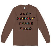 Chestnut funny joey doesn't share food how you doin quoted friends t shirt Long Sleeve Tee - linhVisuals